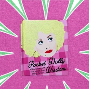 Pocket Dolly Wisdom: Witty quotes and wise words from Dolly Parton